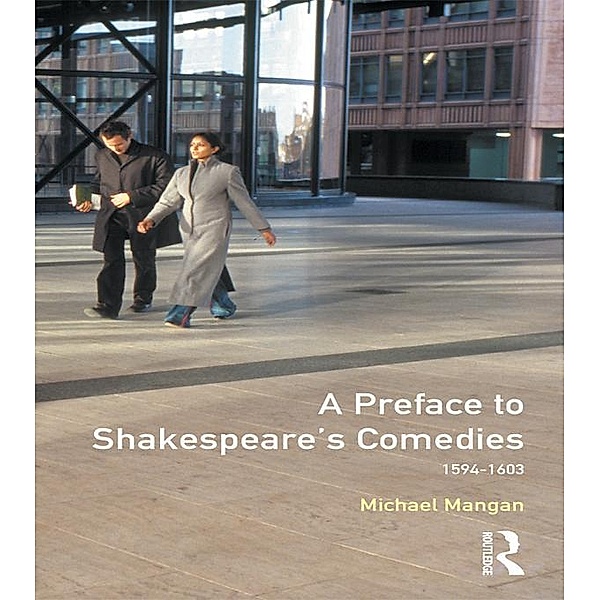 A Preface to Shakespeare's Comedies, Michael Mangan