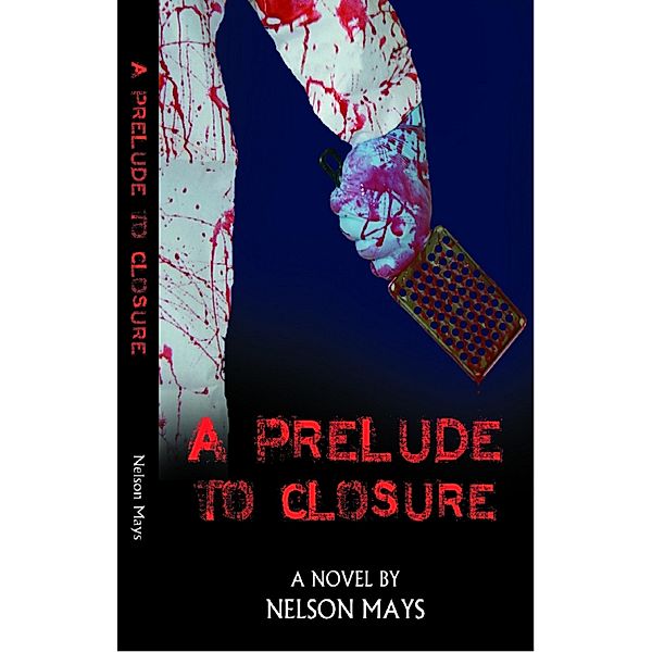 A Prelude to Closure, Nelson Mays