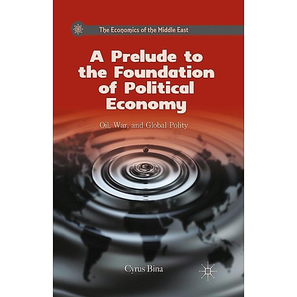 A Prelude to the Foundation of Political Economy / The Economics of the Middle East, C. Bina