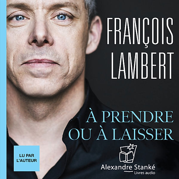 À prendre ou à laisser, François Lambert