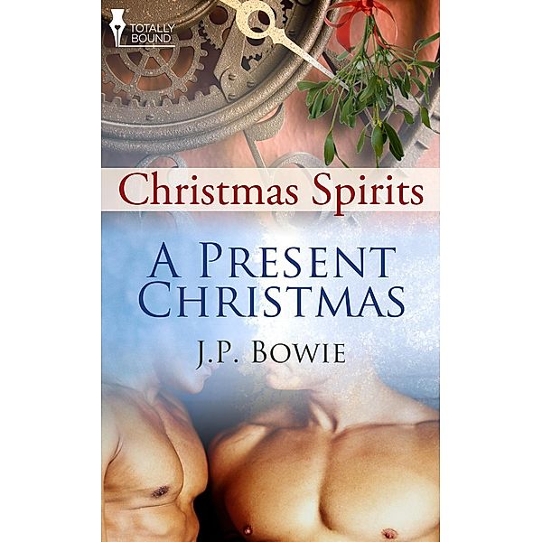 A Present Christmas / Totally Bound Publishing, J. P. Bowie