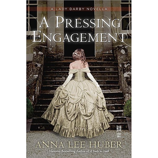 A Pressing Engagement / A Lady Darby Mystery Bd.4, Anna Lee Huber