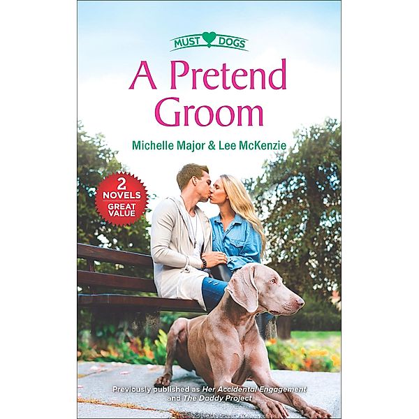 A Pretend Groom / Must Love Dogs, Michelle Major, Lee McKenzie