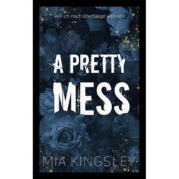 A Pretty Mess, Mia Kingsley