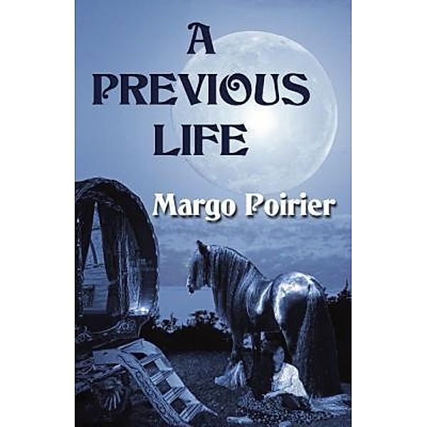 A Previous Life, Margo Poirier