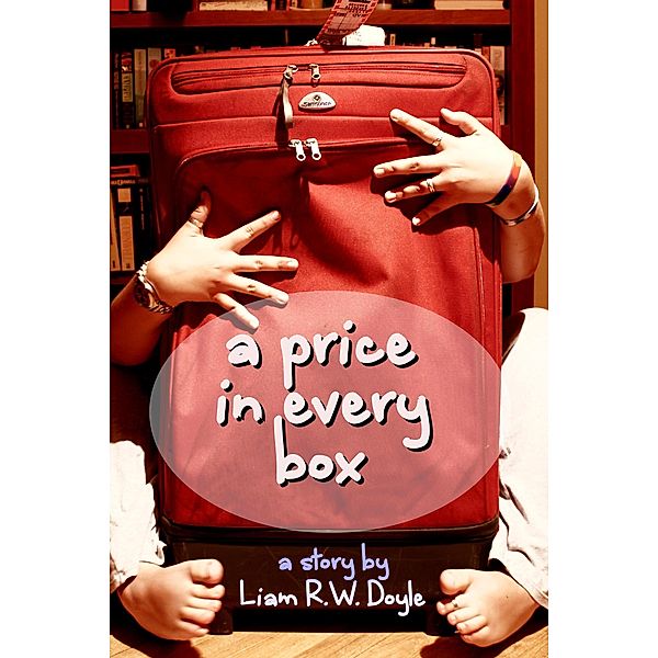 A Price in Every Box, Liam RW Doyle