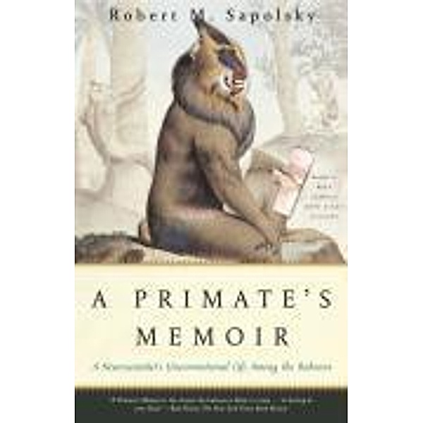 A Primate's Memoir, Robert M. Sapolsky