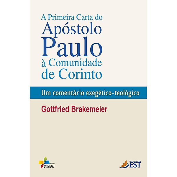 A primeira carta do apóstolo Paulo à comunidade de Corinto, Gottfried Brakemeier