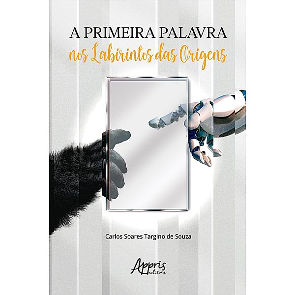 A primeira palavra nos labirintos das origens, Carlos Soares Targino de Souza