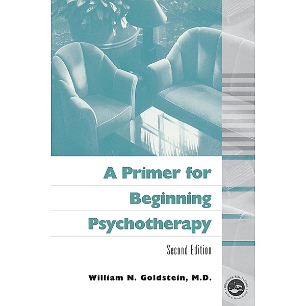A Primer for Beginning Psychotherapy, William N. Goldstein