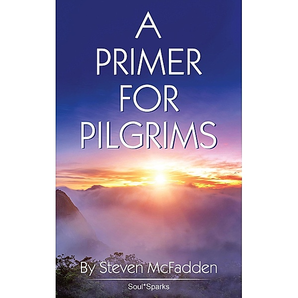 A Primer for Pilgrims (Soul*Sparks) / Soul*Sparks, Steven McFadden