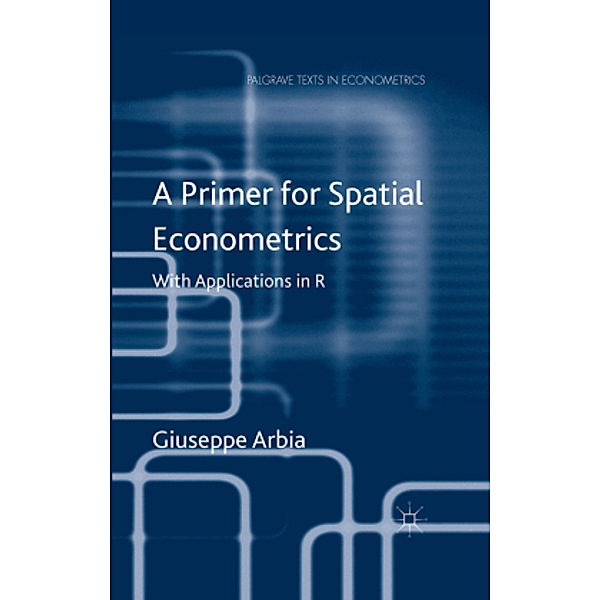 A Primer for Spatial Econometrics, Giuseppe Arbia