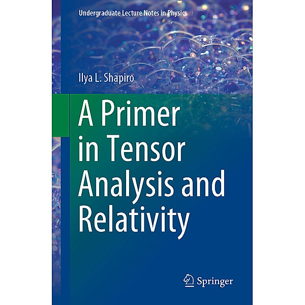 A Primer in Tensor Analysis and Relativity, Ilya L. Shapiro