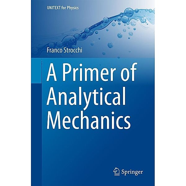 A Primer of Analytical Mechanics / UNITEXT for Physics, Franco Strocchi