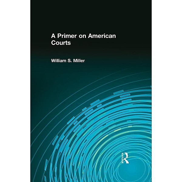 A Primer on American Courts, William Miller