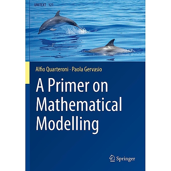 A Primer on Mathematical Modelling / UNITEXT Bd.121, Alfio Quarteroni, Paola Gervasio