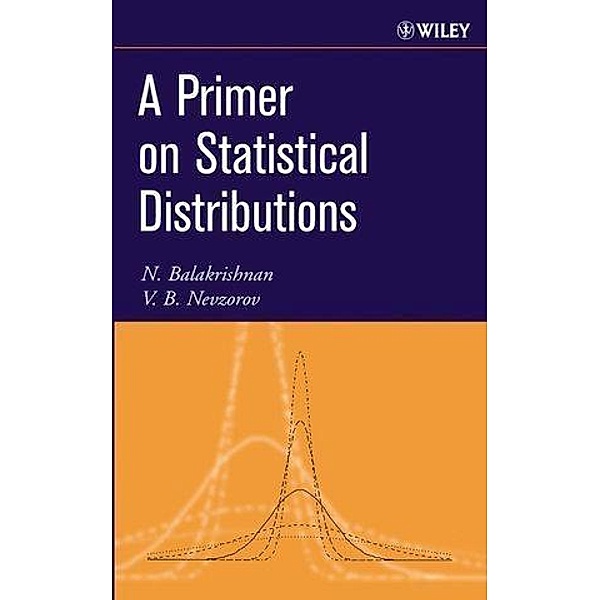 A Primer on Statistical Distributions, Narayanaswamy Balakrishnan, V. B. Nevzorov