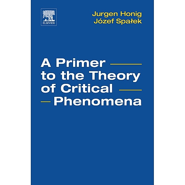 A Primer to the Theory of Critical Phenomena, Jurgen M. Honig, Jozef Spalek