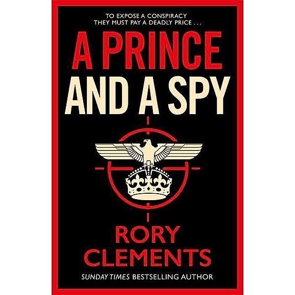 A Prince and a Spy, Rory Clements