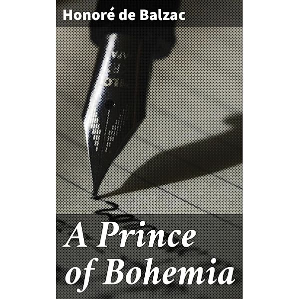 A Prince of Bohemia, Honoré de Balzac