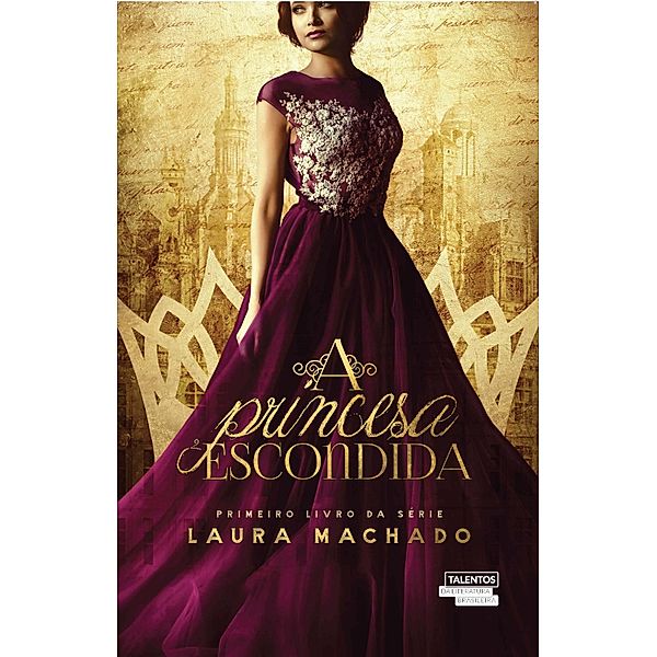 A princesa escondida / A princesa escondida Bd.1, Laura Machado