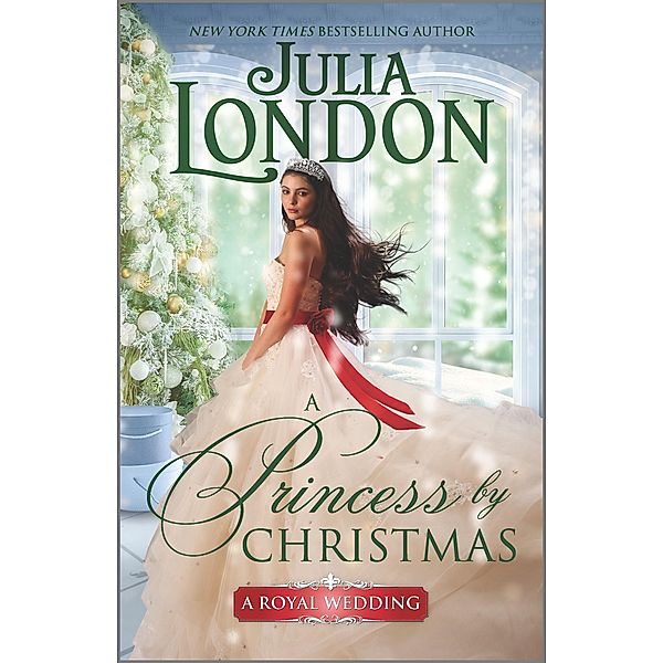 A Princess by Christmas / A Royal Wedding Bd.3, Julia London