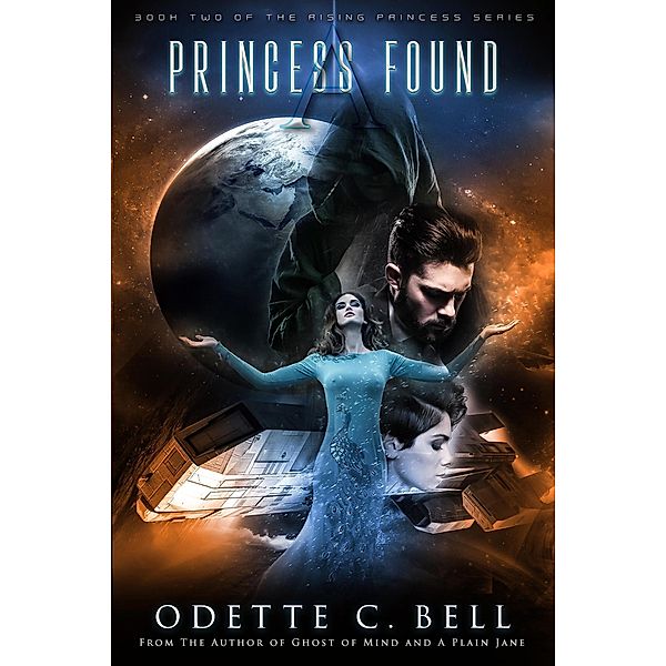 A Princess Found (Rising Princess, #2) / Rising Princess, Odette C. Bell