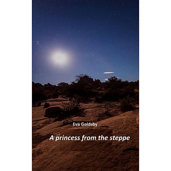 A princess from the steppe, Eva Goldsby