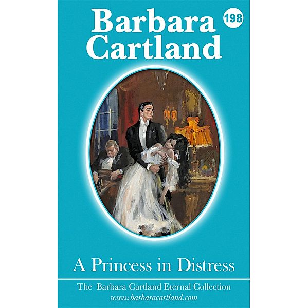 A Princess in Distress / The Eternal Collection Bd.198, Barbara Cartland