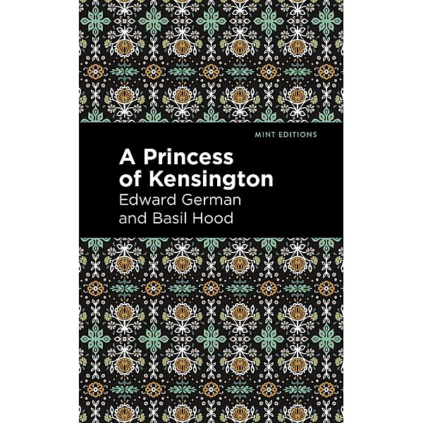 A Princess of Kensington / Mint Editions (Music and Performance Literature), Basil Hood