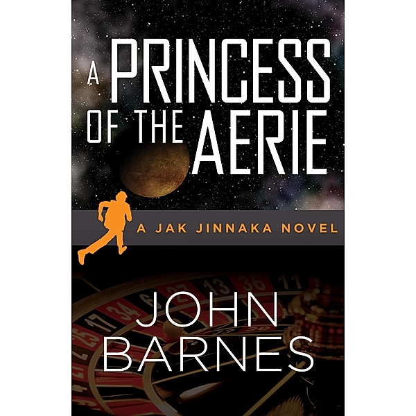 A Princess of the Aerie / Jak Jinnaka, John Barnes