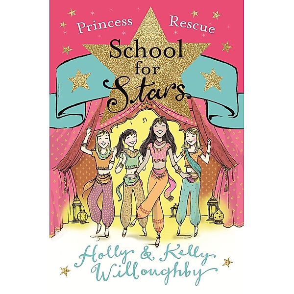 A Princess Rescue / School for Stars Bd.7, Holly Willoughby, Kelly Willoughby