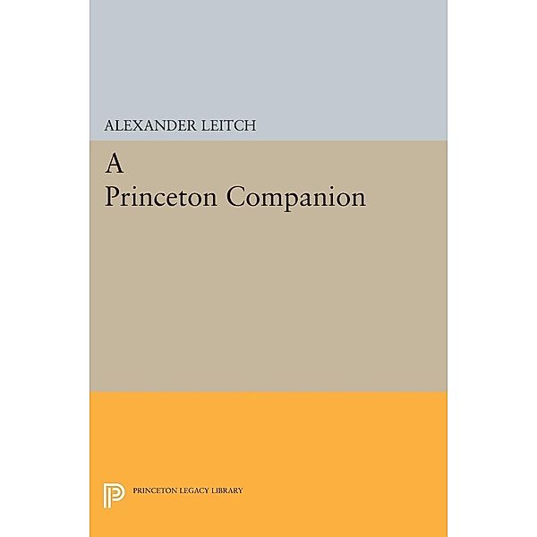A Princeton Companion / Princeton Legacy Library Bd.1507, Alexander Leitch