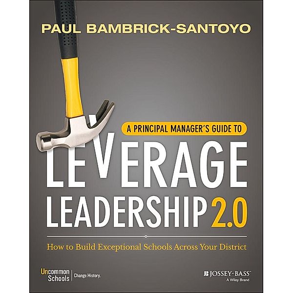 A Principal Manager's Guide to Leverage Leadership 2.0, Paul Bambrick-Santoyo
