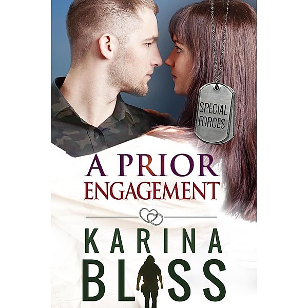 A Prior Engagement (Special Forces, #4) / Special Forces, Karina Bliss