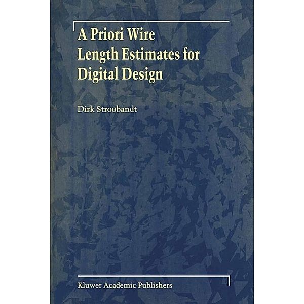 A Priori Wire Length Estimates for Digital Design, Dirk Stroobandt
