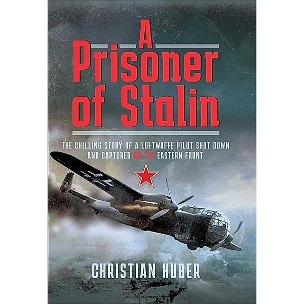 A Prisoner of Stalin, Christian Huber, Gerhard Ehlert