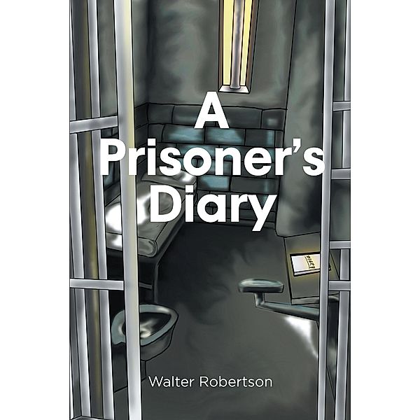 A Prisoner's Diary, Walter Robertson