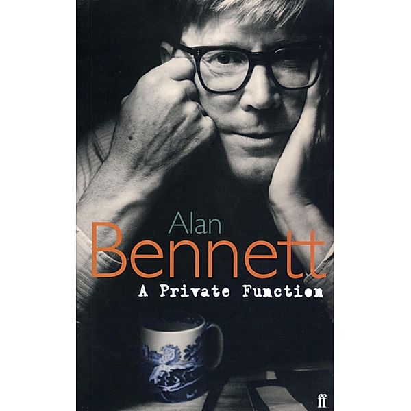 A Private Function, Alan Bennett