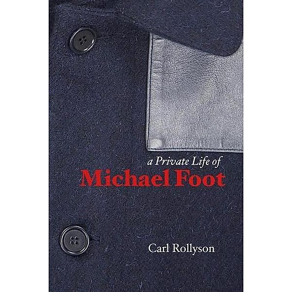 A Private Life of Michael Foot, Carl Rollyson