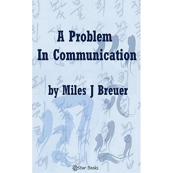 A Problem in Communication, Miles J Breuer