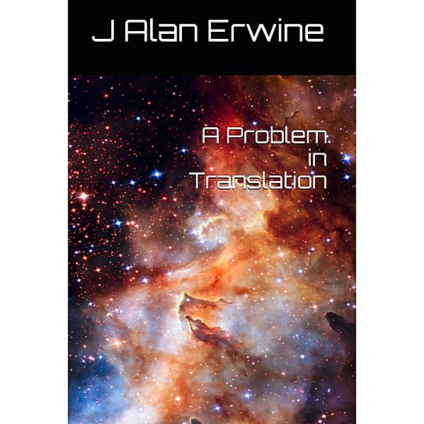 A Problem in Translation, J Alan Erwine