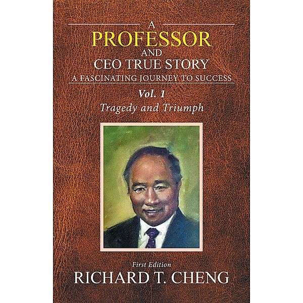 A Professor and Ceo True Story, Richard T. Cheng