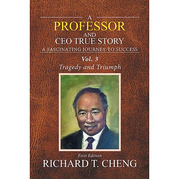 A Professor and Ceo True Story, Richard T. Cheng