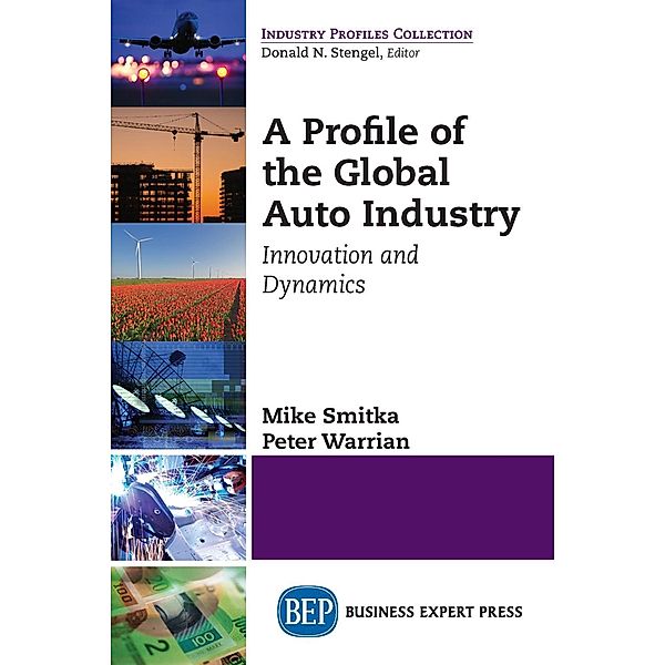 A Profile of the Global Auto Industry, Mike Smitka, Peter Warrian