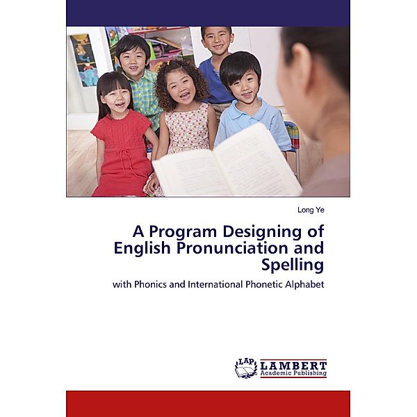 A Program Designing of English Pronunciation and Spelling, Long Ye