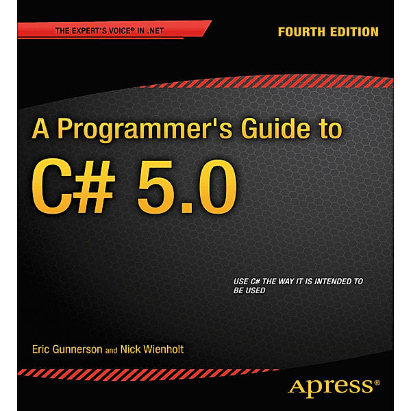 A Programmer's Guide to C# 5.0, Eric Gunnerson, Nick Wienholt