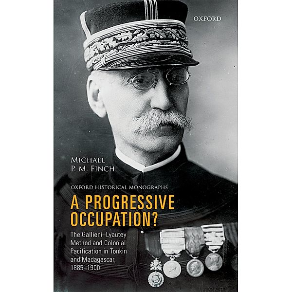 A Progressive Occupation? / Oxford Historical Monographs, Michael P. M. Finch