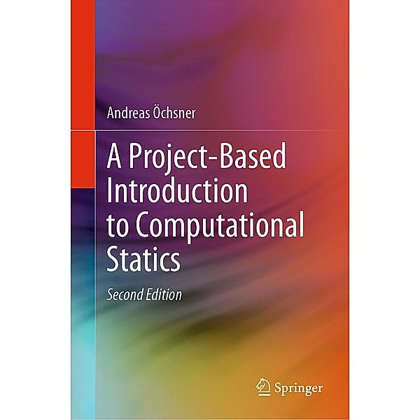 A Project-Based Introduction to Computational Statics, Andreas Öchsner