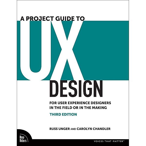 A Project Guide to UX Design, Russ Unger, Carolyn Chandler